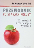 Przewodnik po stanach pokusy 20 rozważań o codziennych wyborach