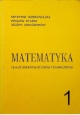 Matematyka dla studentów studiów technicznych 1