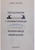 Utrzymanie i modernizacja konstrukcji stalowych
