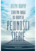 Sekretna droga do odkrycia pewności siebie