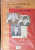 Dobra miłość  co robić, by nasze dzieci miały udane życie