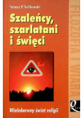 Szaleńcy  szarlatani i święci