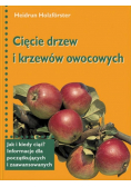 Cięcie drzew i krzewów owocowych