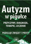 Autyzm w pigułce Przyczyny diagnoza terapie