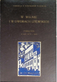 W Wilnie i w dworach litewskich