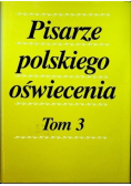 Pisarze polskiego oświecenia Tom 3