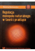 Regulacja monopolu naturalnego w teorii i praktyce