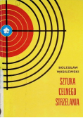 Sztuka celnego strzelania