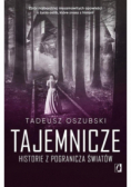 Tajemnicze historie z pogranicza światów