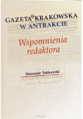 Gazeta Krakowska w antrakcie Wspomnienia redaktora