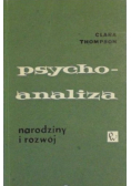 Psychoanaliza: narodziny i rozwój