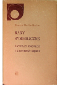 Rany symboliczne rytuały inicjacji i zazdrość męska