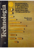 Technologia Narzędzia pomiarowe i elementy aparatury kontrolno pomiarowej