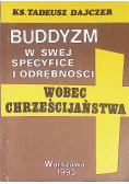 Buddyzm w swej specyfice i odrębności wobec chrześcijańska