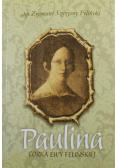 Paulina Córka Ewy Felińskiej