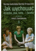 Jak wychować dziecko psa kota i faceta