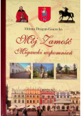 Mój Zamość Migawki wspomnień