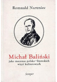 Michał Baliński jako mecenas polsko litewskich więzi kulturowych
