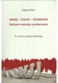 Pamięć - Dialog - Pojednanie Duchowe wymiary przebaczenia