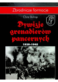 Dywizje Grenadierów Pancernych 1939 - 1945