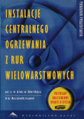 Instalacje centralnego ogrzewania z rur wielowarstwowych