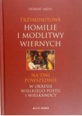 Arens Herbert - Trzyminutowe homilie i modlitwy wiernych na dni powszednie