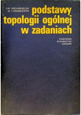 Podstawy topologii ogólnej w zadaniach