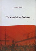 Tu chodzi o Polskę