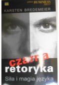 Czarna retoryka Siła i magia języka