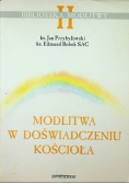 Modlitwa w doświadczeniu kościoła Tom II plus Autograf Robek