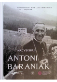 Arcybiskup Antoni Baraniak 1904 - 1977