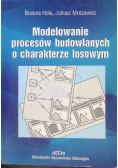 Modelowanie procesów budowlanych o charakterze losowym