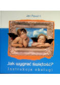 Jak wygrać świętość Jan Paweł II