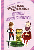 Szokujące tajemnice autorów lektur szkolnych