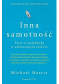 Inna samotność Życie w pojedynkę w zatłoczonym świecie