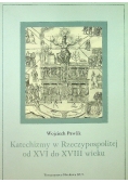 Katechizmy w Rzeczpospolitej od XVI do XVIII wieku