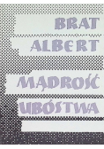 Brat Albert Mądrość ubóstwa