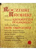 Roczniki czyli Kroniki sławnego Królestwa Polskiego Księga 10