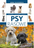 Psy rasowe. Wybór, opieka, rasy