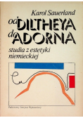 Od Diltheya do Adorna Studia z estetyki niemieckiej