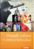 Pedagogika zabawy w edukacji kulturalnej