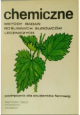 Chemiczne metody badań roślinnych surowców leczniczych