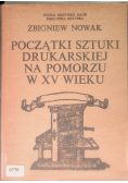Początki  sztuki drukarskiej na pomorzu w XV wieku