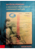 Wyścig pokoju w dokumentach władz partyjnych i państwowych 1948 - 1989