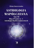 Astrologia współczesna Tom VII Bieg w czasie Część 1