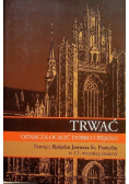 Trwać oznacza ocalić dobro i piękno