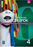 Język polski  Oblicza epok 4 Podręcznik dla liceum i technikum poziom podstawowy i rozszerzony