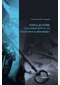 Poznając siebie czyli konceptualne podstawy samowiedzy