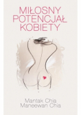 Miłosny potencjał kobiety. Jak zadowolić kobietę