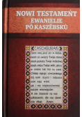 Nowi Testament Ewanielie po Kaszebsku